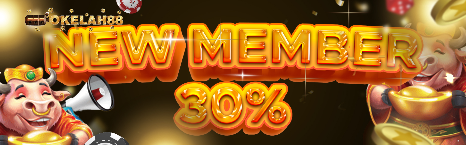 BONUS NEW MEMBER 30% - SLOT